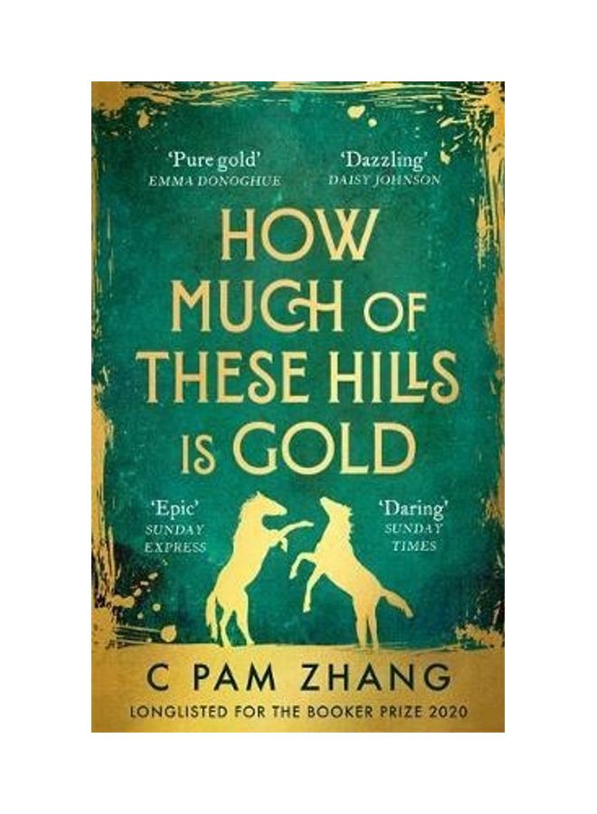 How Much Of These Hills Is Gold: Longlisted For The Booker Prize 2020 Paperback English by C Pam Zhang