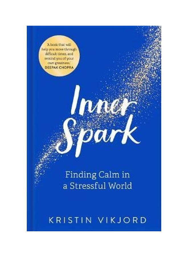 Inner Spark: Finding Calm In A Stressful World Paperback English by Kristin Vikjord
