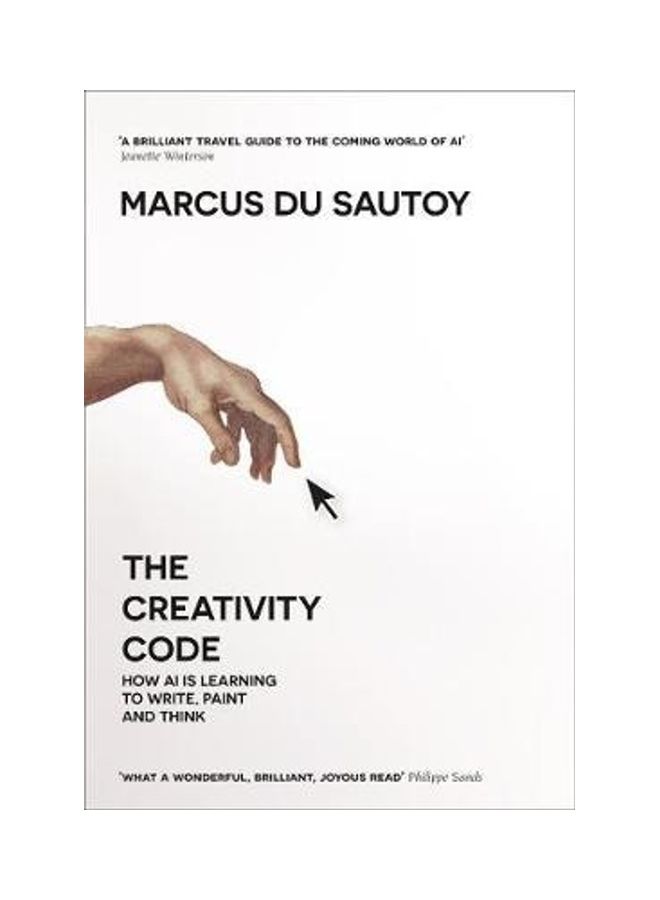 The Creativity Code: How AI Is Learning To Write, Paint And Think Paperback English by Marcus du Sautoy - 43909