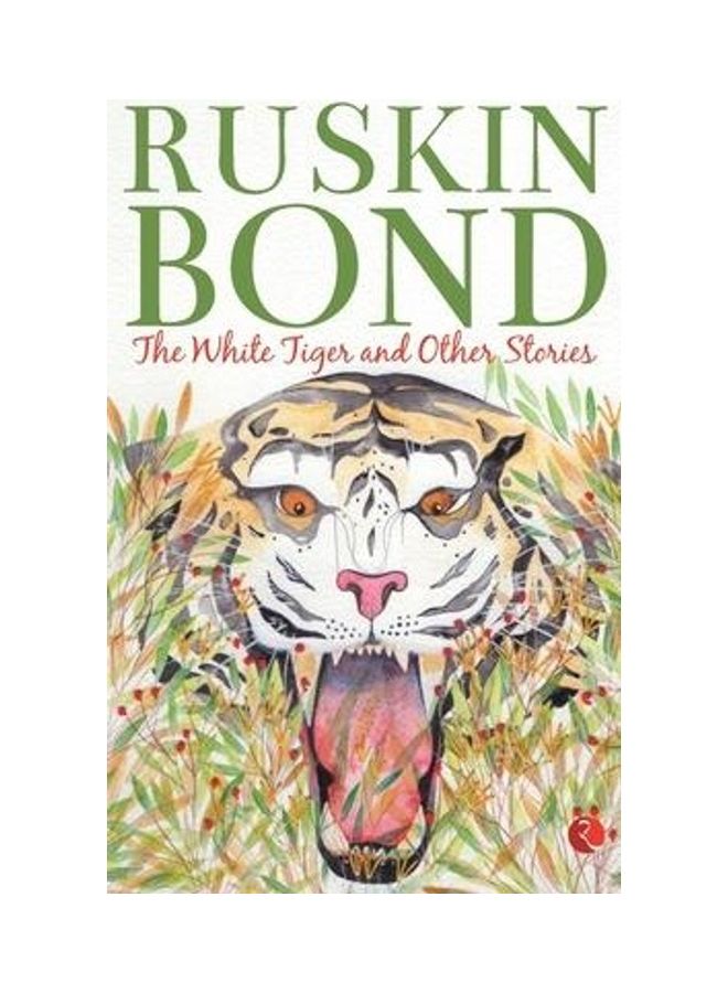 The White Tiger And The Other Stories Paperback English by Ruskin Bond - 2016 