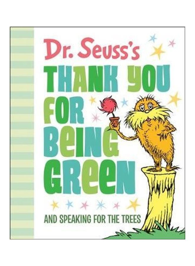 Dr. Seuss's Thank You For Being Green: And Speaking For The Trees Paperback English by Dr Seuss - 44201 