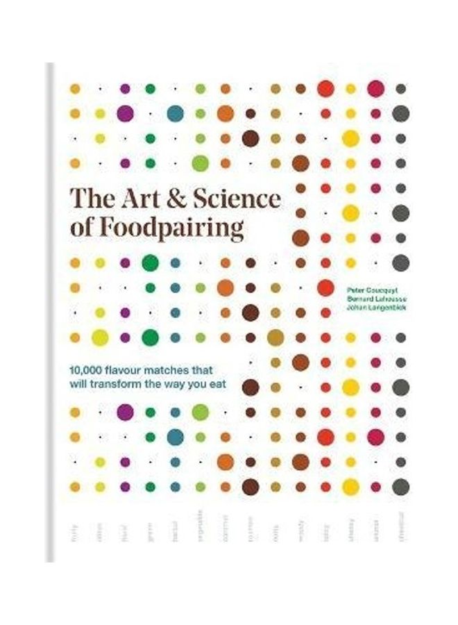 The Art & Science Of Foodpairing Paperback English by Peter Coucquyt - 38544