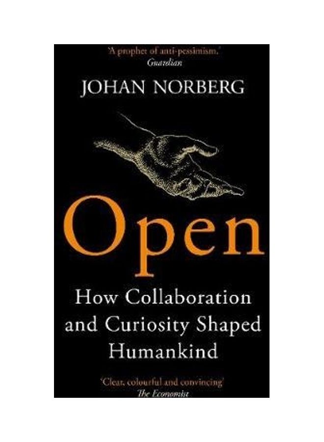 Open How Collaboration And Curiosity Shaped Humankind Paperback English by Norberg, Johan - 2021