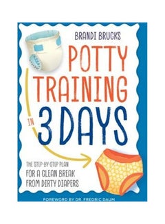 Potty Training In 3 Days Paperback English by Brucks, Brandi - Daum, Fredric - 38541