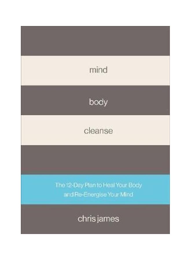 Mind Body Cleanse Paperback English by Chris James - 2017 