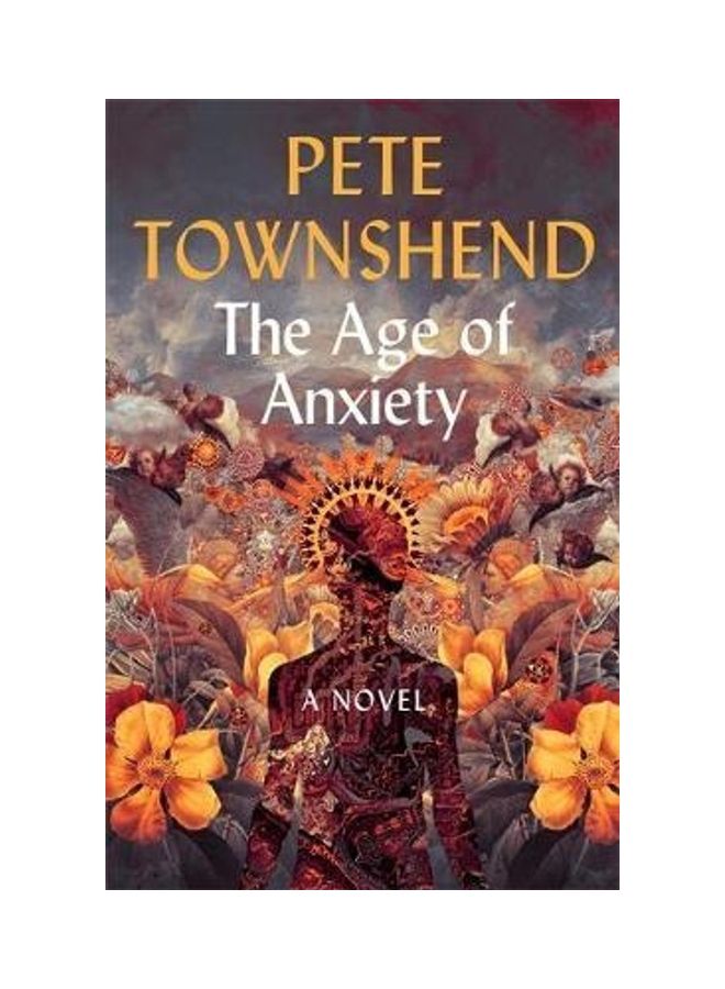 The Age Of Anxiety Paperback English by Pete Townshend