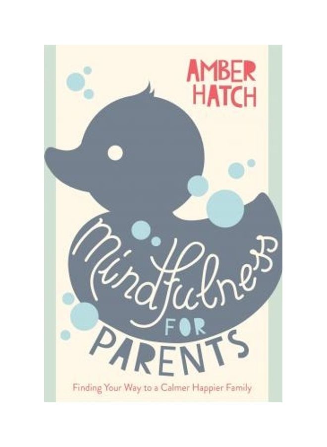 Mindfulness For Parents Paperback English by Amber Hatch - 2017 