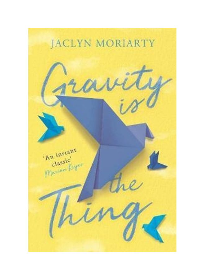 Gravity Is the Thing Paperback English by Jaclyn Moriarty