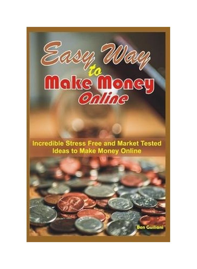 Easy Way To Make Money Online Paperback English by Ben Guiliani - 2019 