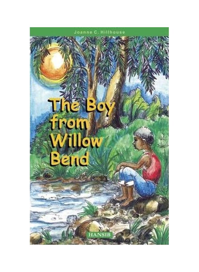 The Boy From Willow Bend Paperback English by Joanne C.Hillhouse - 2009 