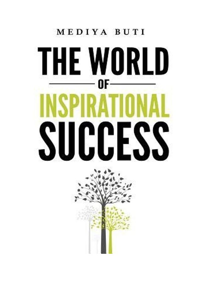 The World Of Inspirational Success Paperback English by Mediya Buti - 2017