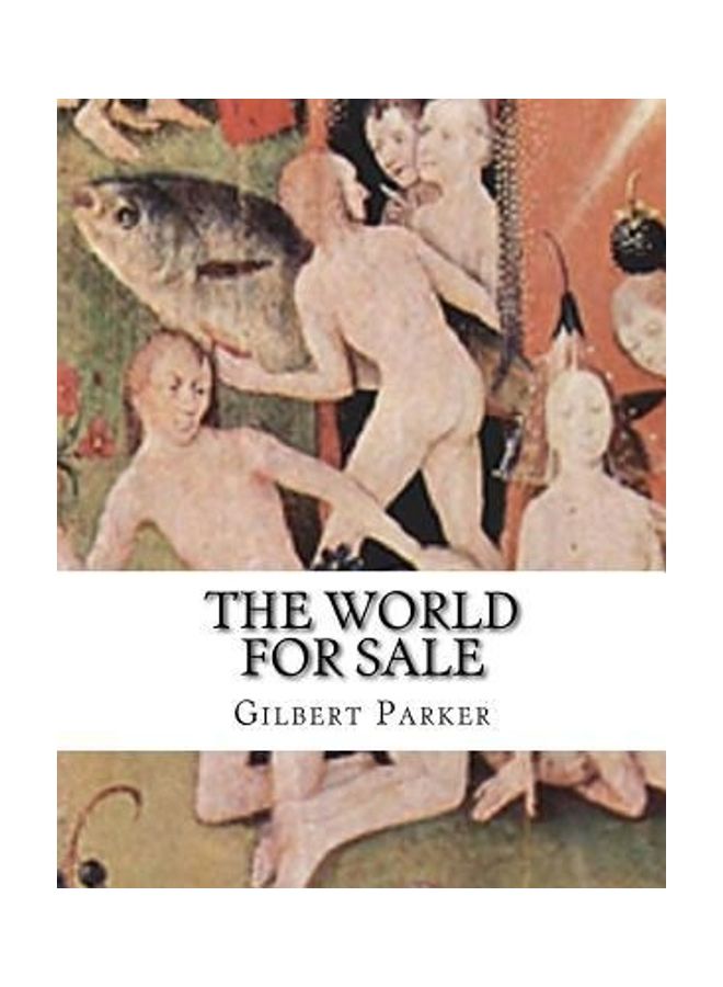 The World For Sale Paperback English by Gilbert Parker
