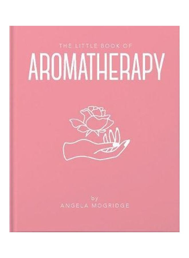 Little Book Of Aromatherapy Paperback English by Angela Mogridge 