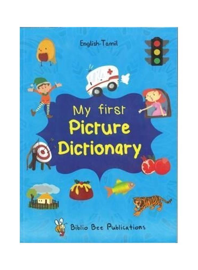 My First Picture Dictionary English-Tamil : Over 1000 Words: 2016 paperback english