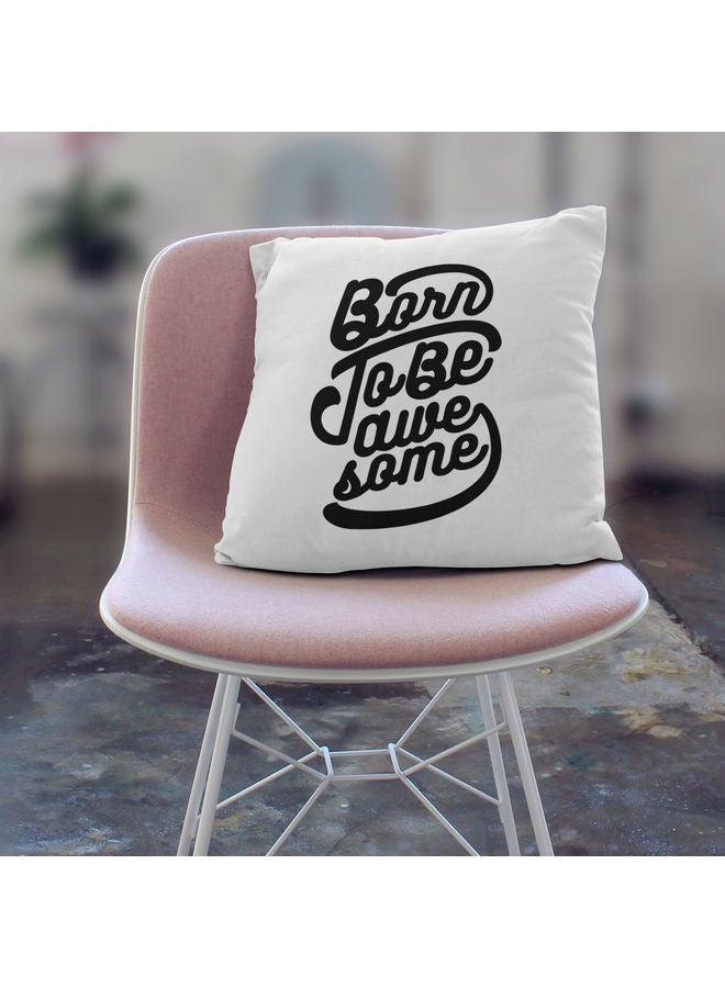 وسادة زينة للديكور مزينة بعبارة "Born To Awesome" أبيض/ أسود 40x40سم - Image 3