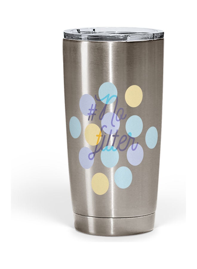 No Filter Quote Stainless Steel Tumbler With Lid Multicolour  - Image 1