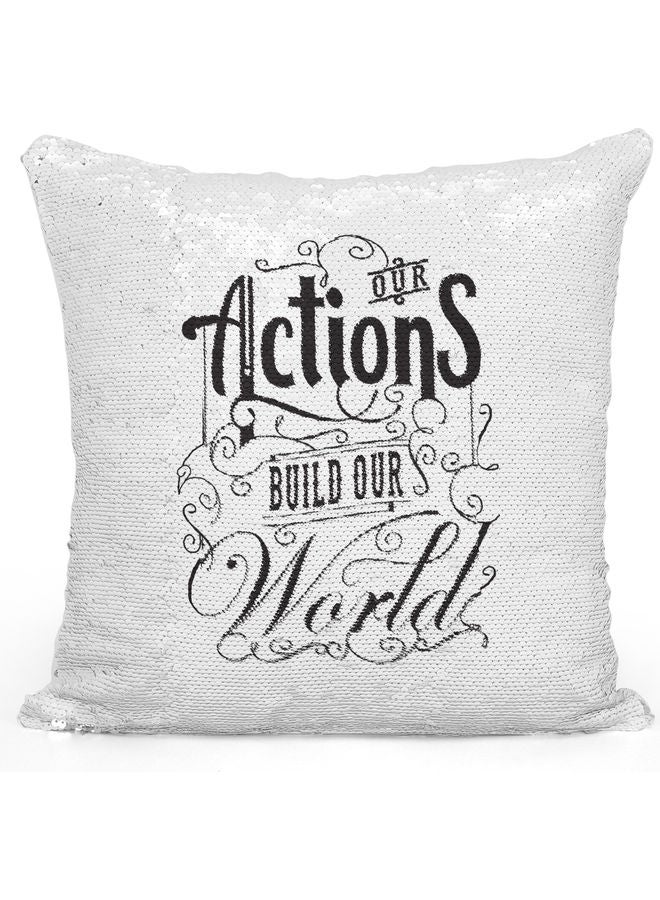 Our Actions Quote Themed Sequin Decorative Throw Pillow White/Silver/Black 40x40cm - Image 1