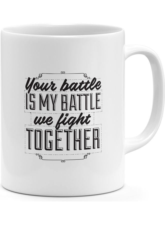 مج قهوة بطبعة عبارة عن الولاء "Your Battle Is" أبيض/ أسود - Image 1
