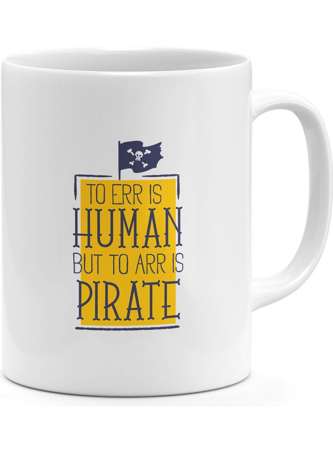Funny Pirate Quote Coffee Mug Multicolour - Image 1