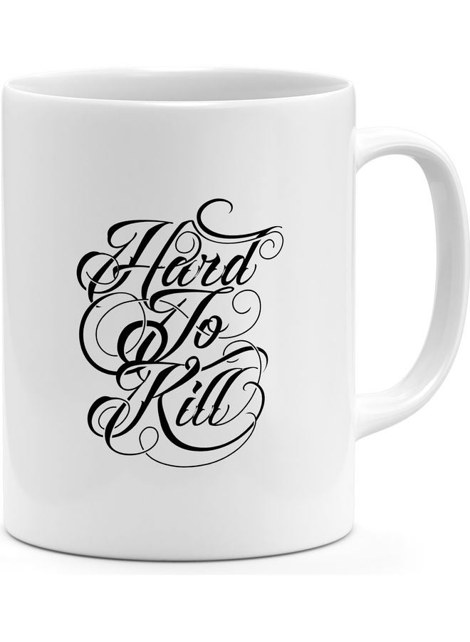مج قهوة بطبعة عبارة "Hard To Kill" أبيض - Image 1
