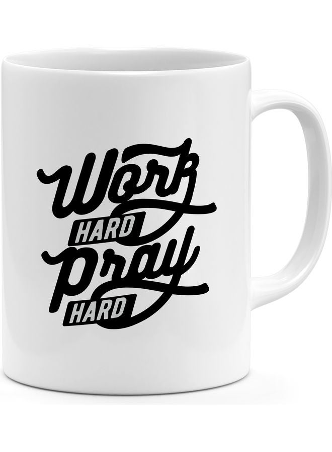 Work Hard Pray Hard Quote Coffee Mug White/Black - Image 1