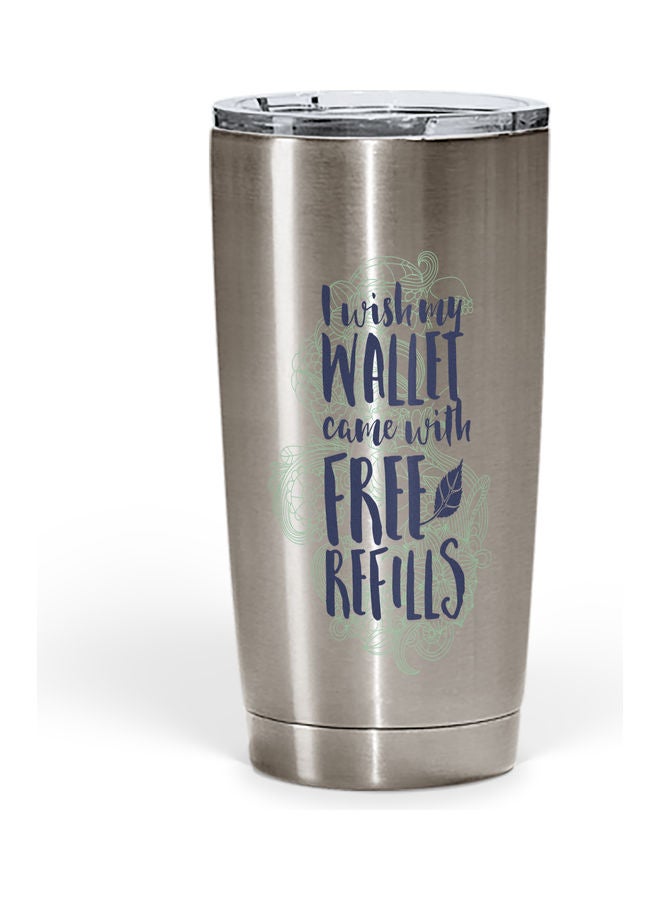 My Wallet Quote Printed Tumbler With Lid Silver/Blue  - Image 1