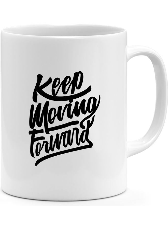 Keep Moving Quote Themed Coffee Mug White/Black - Image 1