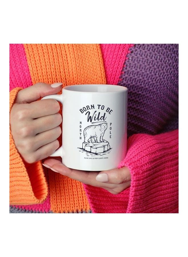 Born To Be Wild Quote Printed Coffee Mug White - Image 2