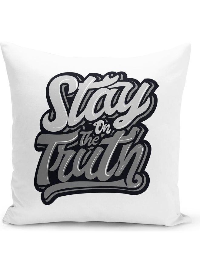 Stay On The Truth Quote  Themed Decorative Throw Pillow White/Grey - Image 1