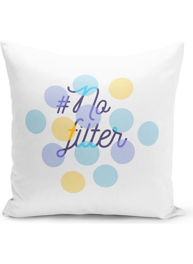 No Filter Quote Printed Decorative Pillow Multicolour - Image 1