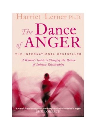 Dance of Anger: A Guide to Changing the Pattern of Intimate Relationships (Revised) Paperback English by Harriet Lerner - 38528 - v1627886585/N49679005A_1