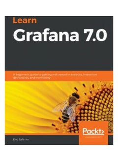 Learn Grafana 7.0: A beginner's guide to getting well versed in analytics, interactive dashboards, and monitoring paperback english - 2020 - v1627887793/N49679336A_1