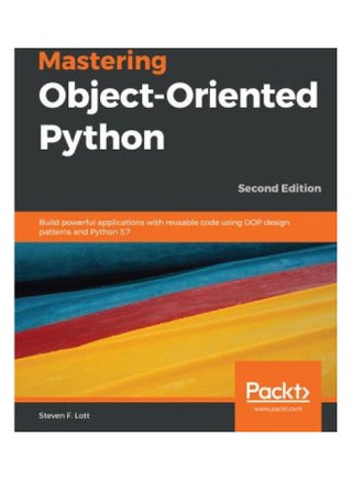 Mastering Object-Oriented Python - Second Edition Paperback English by Steven F Lott - 2019 - v1627887793/N49679351A_1