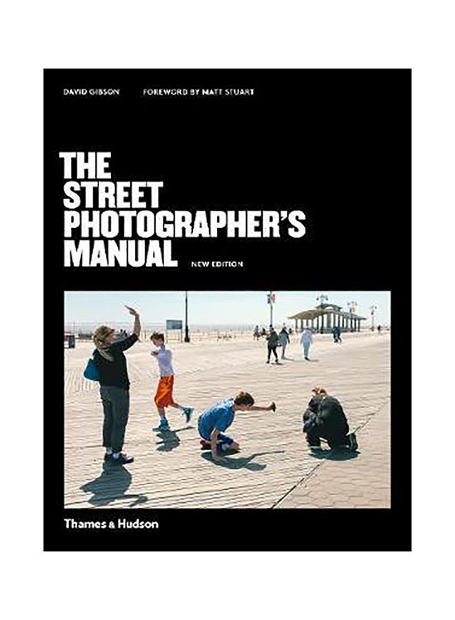 The Street Photographer's Manual Paperback English by David Gibson , Matt Stuart - 43928 