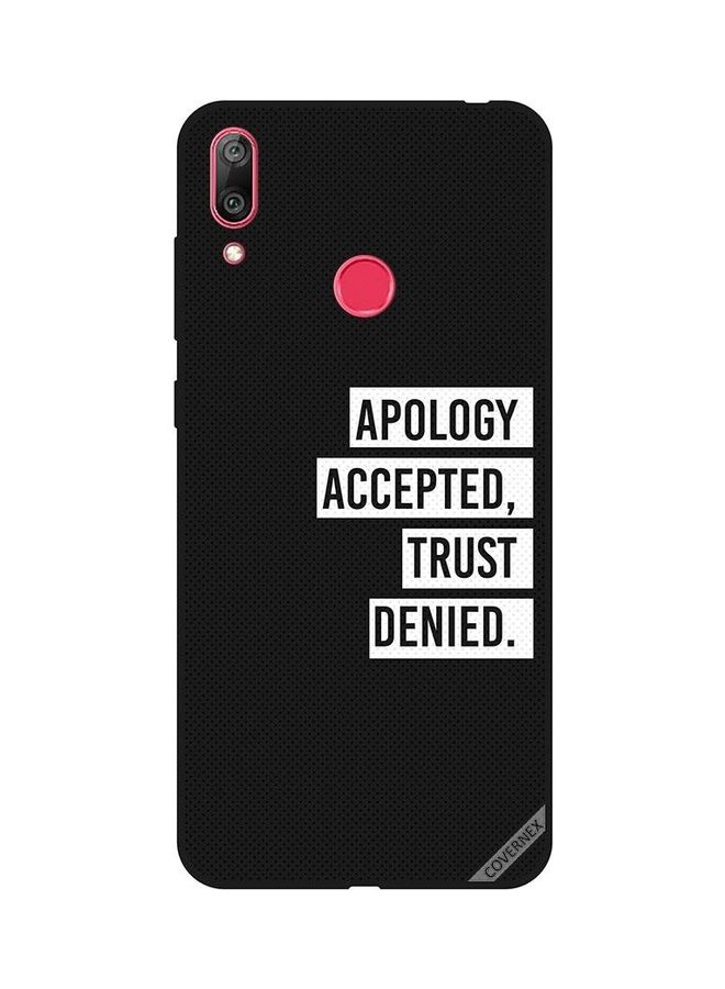 Covernex Apology Accepted Trust Denied Design Protective Case Cover For Huawei Y7 Prime 2019 Multicolour