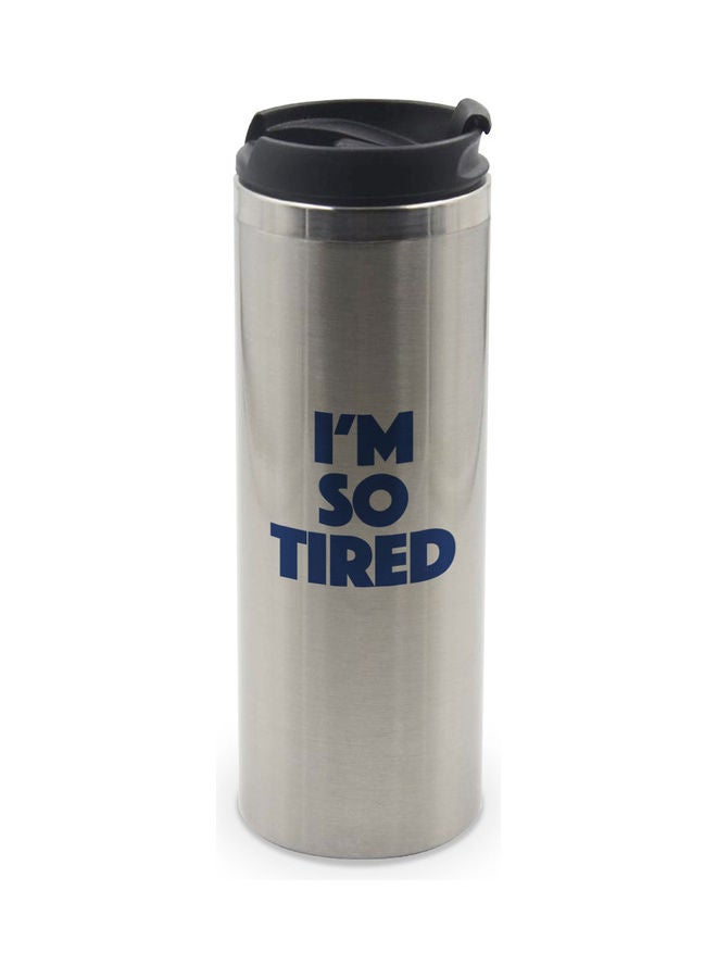 LIT I Am So Tired Printed Tumbler With Lid Silver/Black/Blue - Image 1