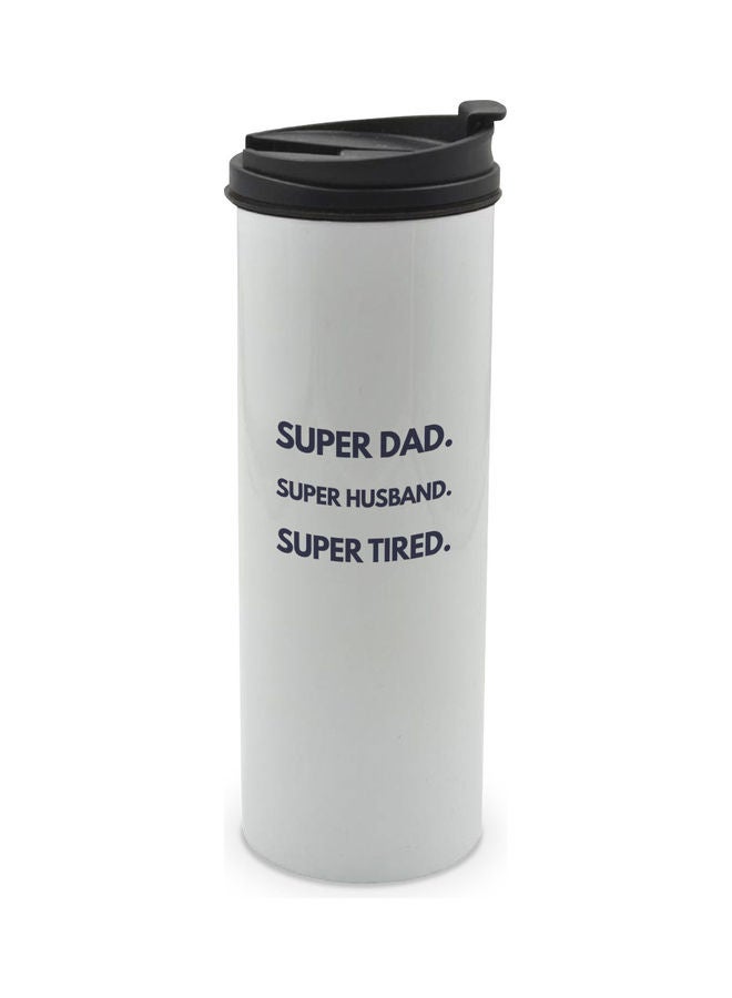 LIT Super Dad Super Husband Super Tired Printed Tumbler With Lid Multicolour 400ml - Image 1