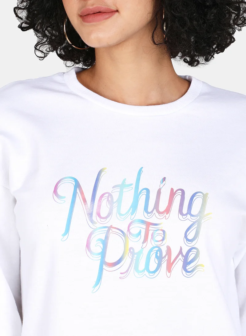 DRIP Casual Nothing To Prove Printed Crew Neck Regular Fit Sweatshirt White