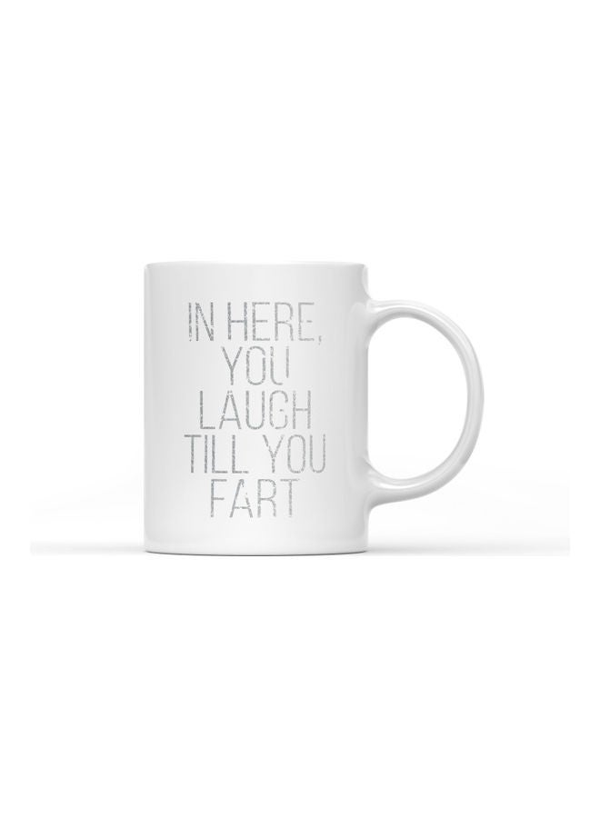 LOUD UNIVERSE Laugh Till You Fart Printed Coffee Mug White/Silver  - Image 1