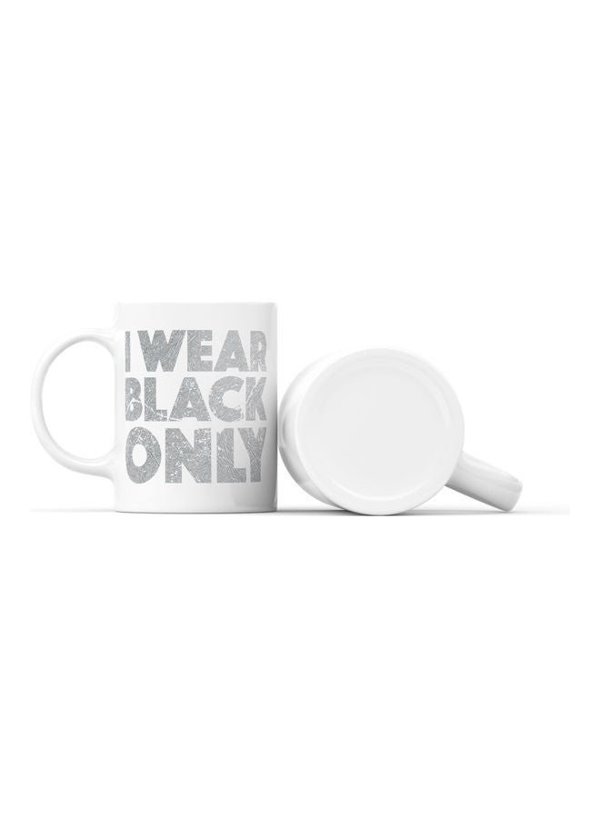 LOUD UNIVERSE I Wear Black Only Printed Coffee Mug White/Grey  - Image 2