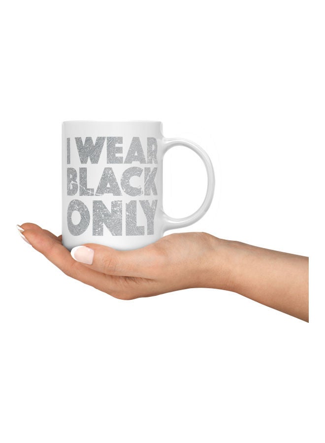 LOUD UNIVERSE I Wear Black Only Printed Coffee Mug White/Grey  - Image 3