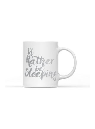 I'd Rather be Sleeping Printed Coffee Mug White/Silver - v1629874902/N50385152A_1