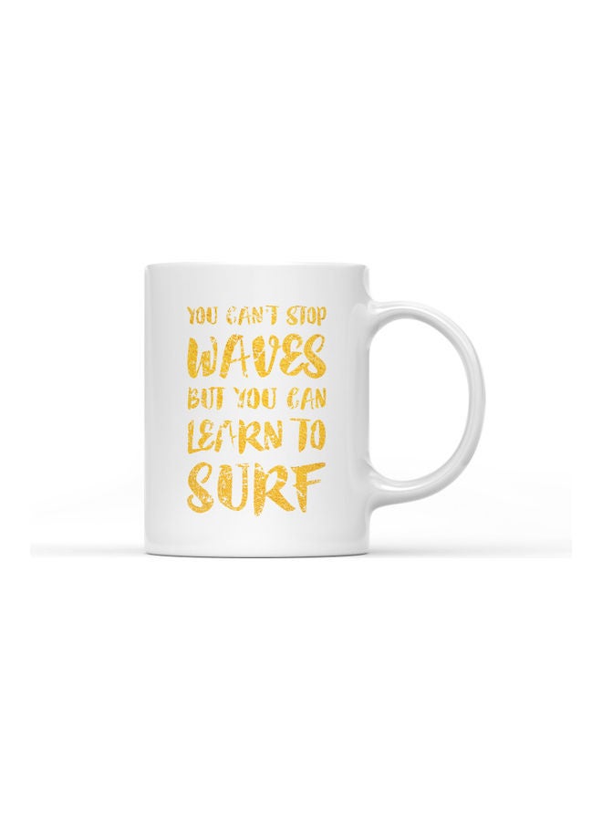 LOUD UNIVERSE You Can Learn To Surf Quote Printed Coffee Mug White/Gold  - Image 1