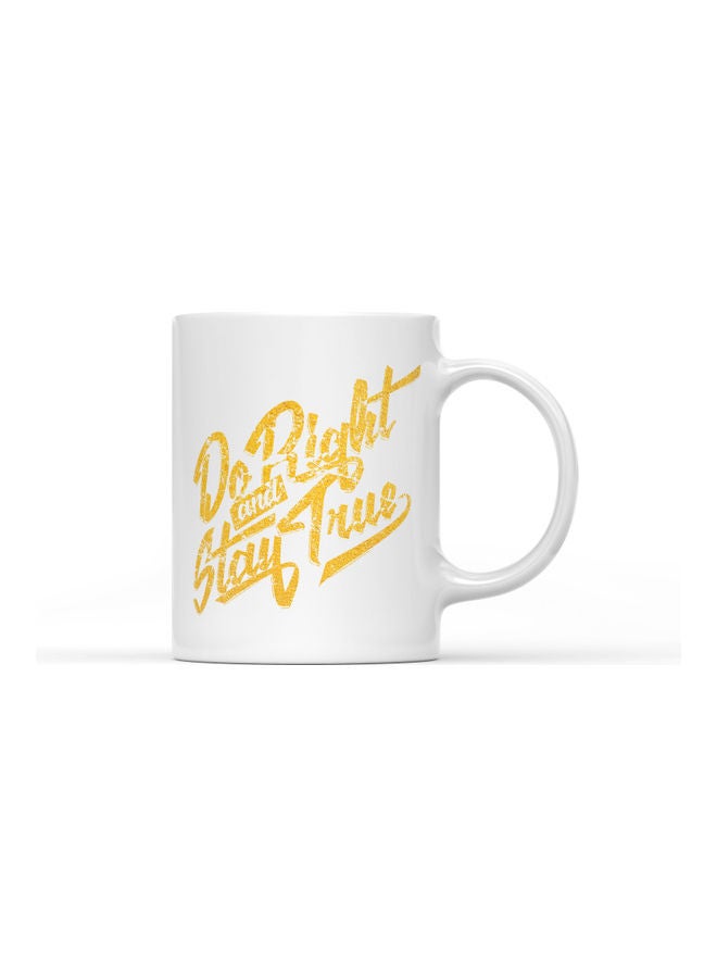 LOUD UNIVERSE Do Right And Stay True Printed Coffee Mug White/Yellow  - Image 1