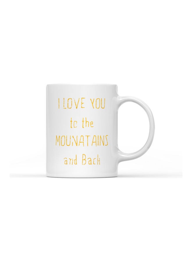 LOUD UNIVERSE To The Mountain And Back Quote Printed Coffee Mug White/Gold  - Image 1