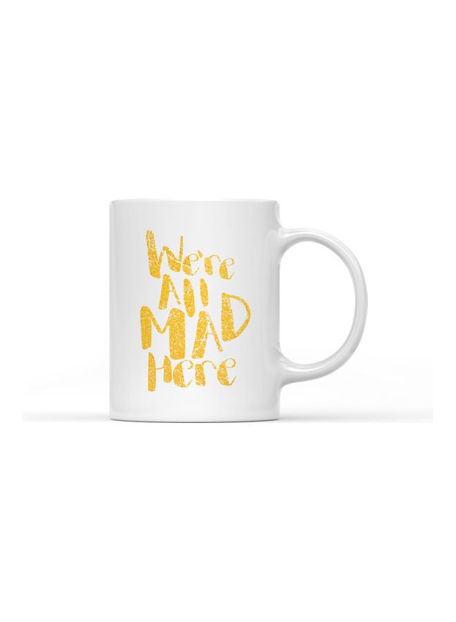 LOUD UNIVERSE We Are All Mad Here Printed Coffee Mug White/Yellow  - Image 1