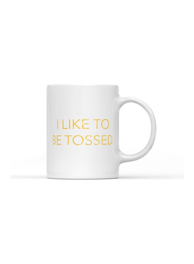 LOUD UNIVERSE I Like To Be Tossed Printed Coffee Mug White/Yellow  - Image 1