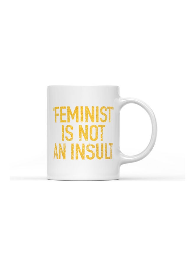 LOUD UNIVERSE Feminist Is Not An Insult Quote Printed Coffee Mug White/Gold  - Image 1