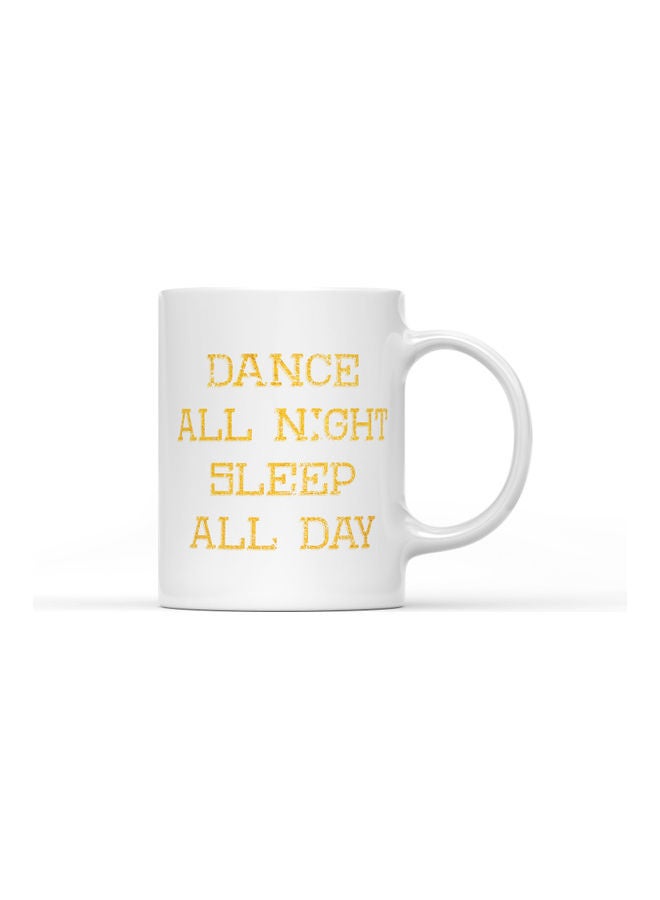 LOUD UNIVERSE Dance All Night Sleep All Day Printed Coffee Mug White/Yellow  - Image 1