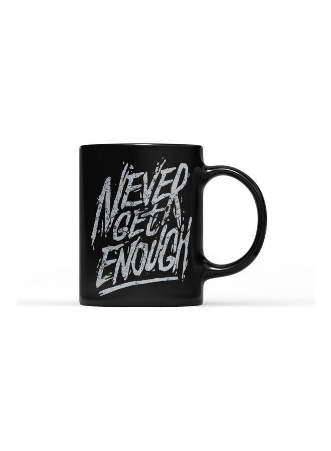 LOUD UNIVERSE Never Get Enough Printed Coffee Mug Black/Silver  - Image 1